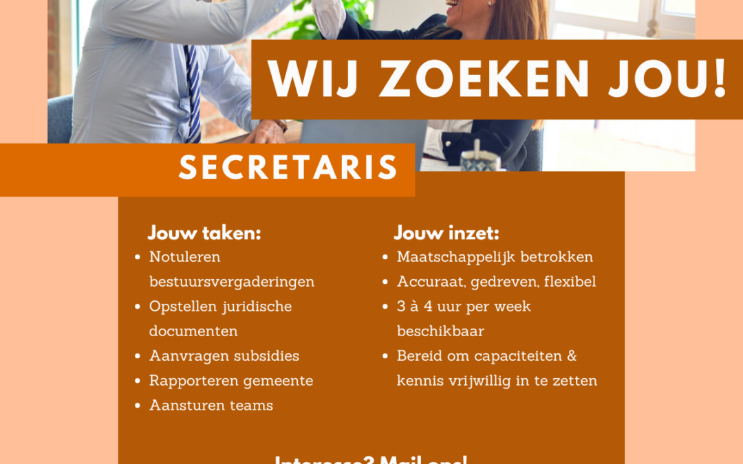 Secretaris met pit gezocht!